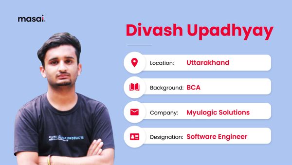 Divash Upadhadhyay - A Masai graduate now working as Software Engineer at Myulogic