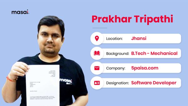 Prakhar Tripathi- Masai graduate now working at 5paisa.com