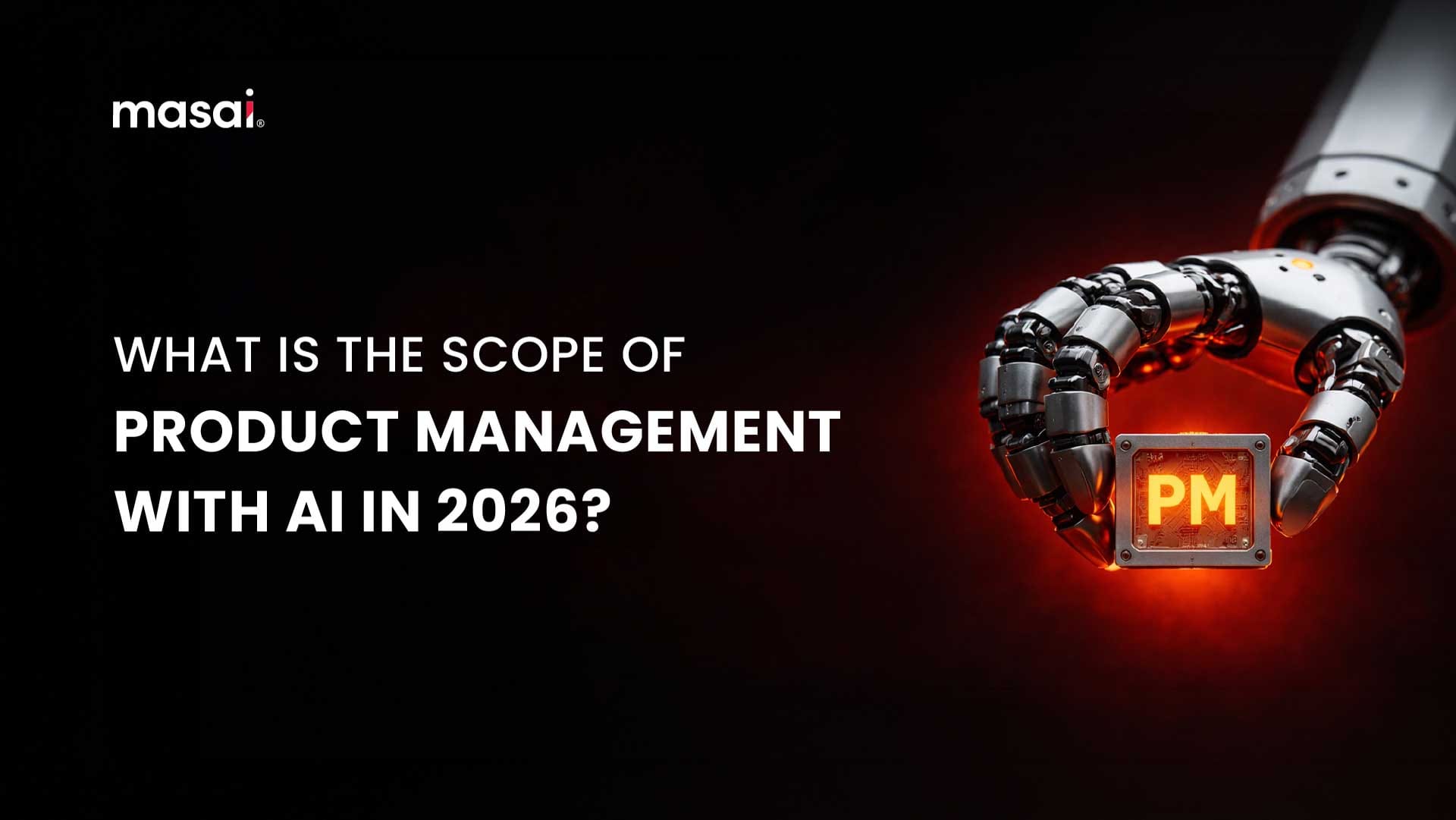 What is the Scope of Product Management With AI in 2026?