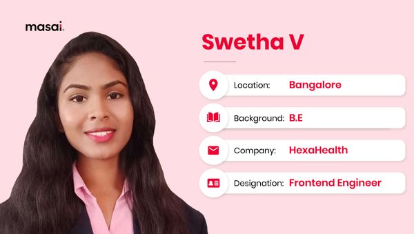Swetha V - A Masai graduate now working at HexaHealth