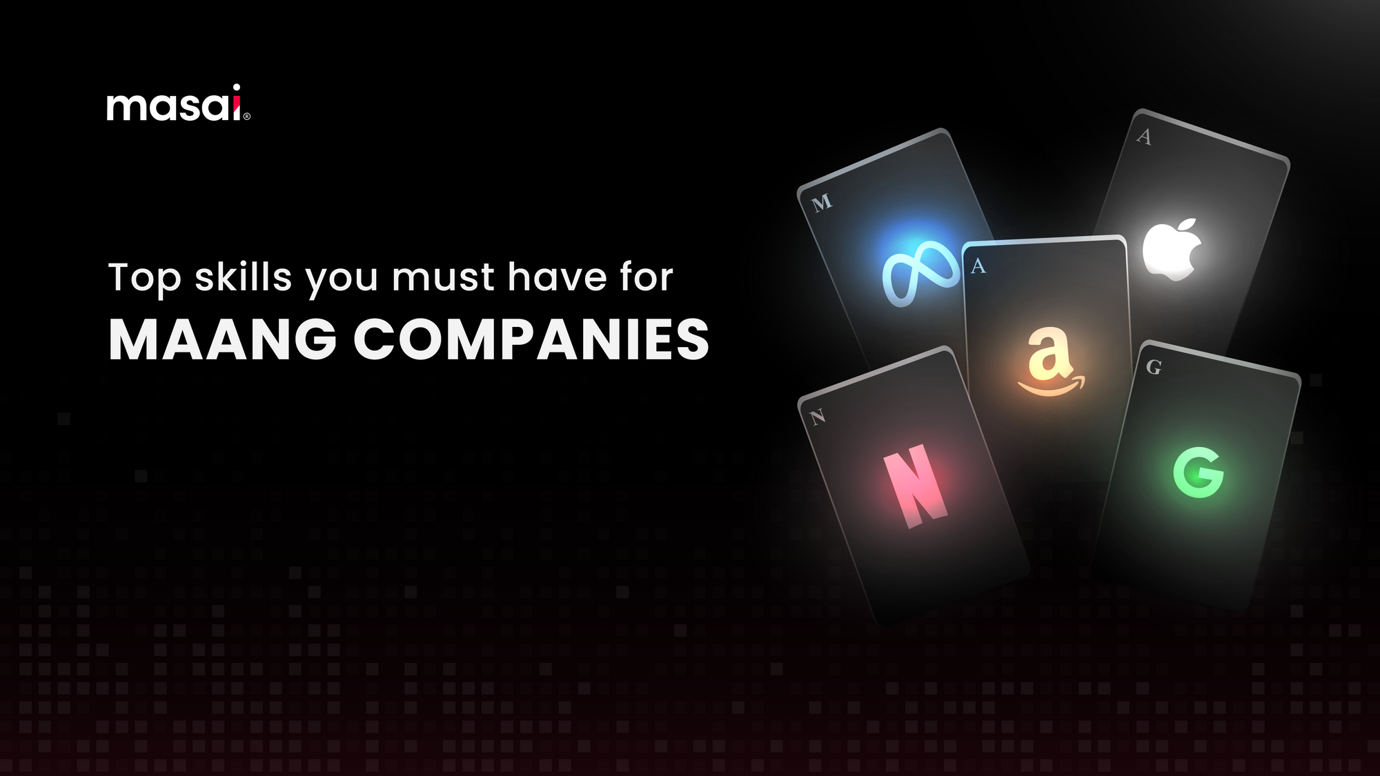 How to get a tech job at MAANG companies - Top 12 skills