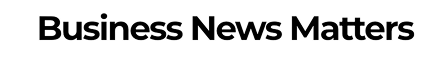 Business News Matters