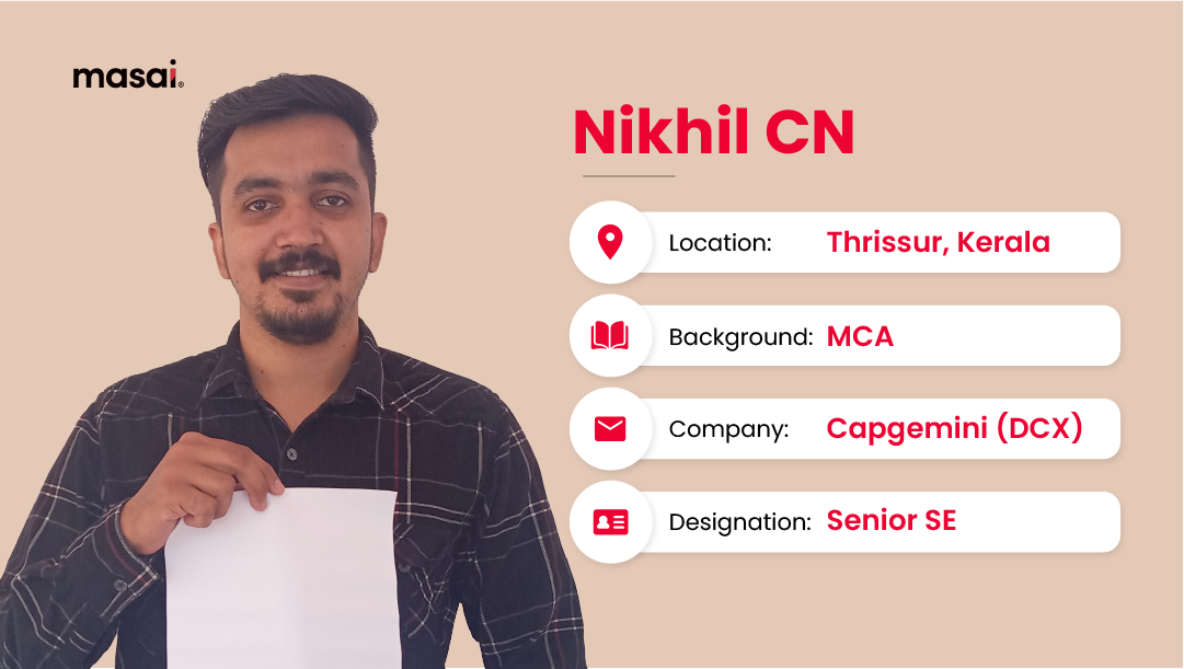 Nikhil CN a Masai student working in Capegemini as a Senior SE