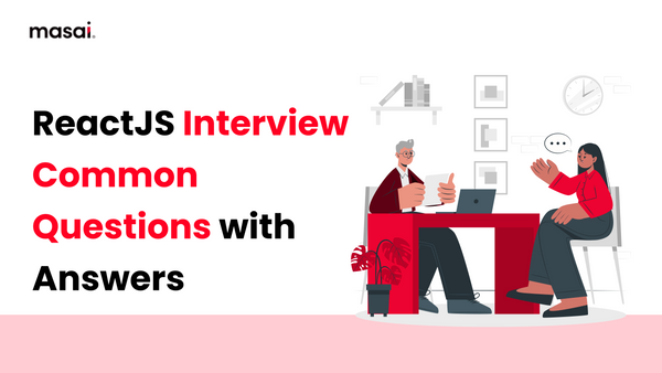 ReactJS interview questions and answers